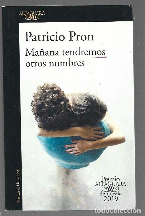 B&uuml;cher: MA&Ntilde;ANA TENDREMOS OTROS NOMBRES - PRON, PATRICIO