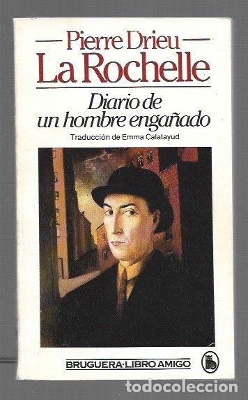 B&uuml;cher: DIARIO DE UN HOMBRE ENGA&Ntilde;ADO - LA ROCHELLE, PIERRE DRIEU