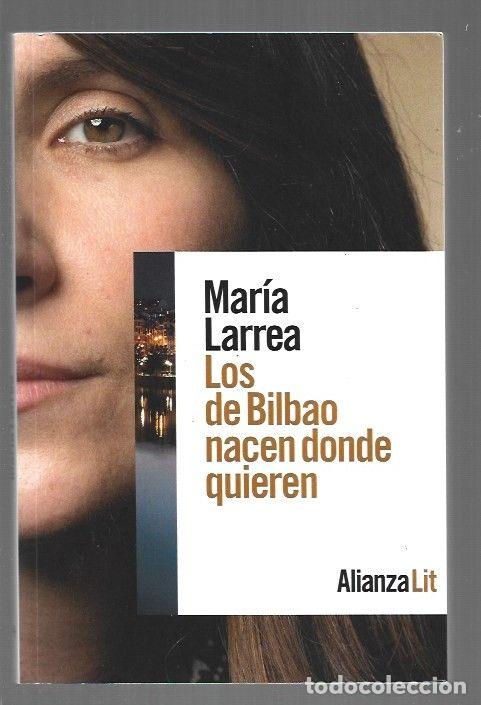 B&uuml;cher: DE BILBAO NACEN DONDE QUIEREN - LOS - LARREA, MARIA