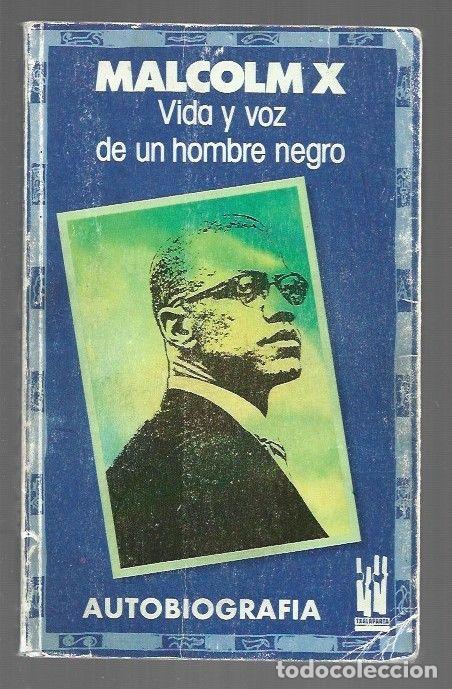 B&uuml;cher: AUTOBIOGRAFIA. VIDA Y VOZ DE UN HOMBRE NEGRO - MALCOLM X