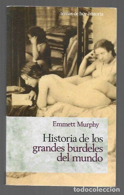 Livros em segunda m&atilde;o: HISTORIA DE LOS GRANDES BURDELES DEL MUNDO - MURPHY, EMMETT