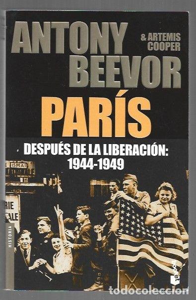 B&uuml;cher: PARIS DESPUES DE LA LIBERACION: 1944-1949 - BEEVOR, ANTONY Y ARTEMIS COOPER