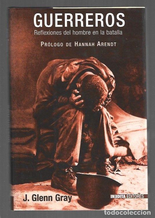Livros em segunda m&atilde;o: GUERREROS. REFLEXIONES DEL HOMBRE EN LA BATALLA - J. GLENN GRAY