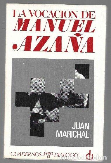 Livros em segunda m&atilde;o: VOCACION DE MANUEL AZA&Ntilde;A - LA - MARICHAL, JUAN