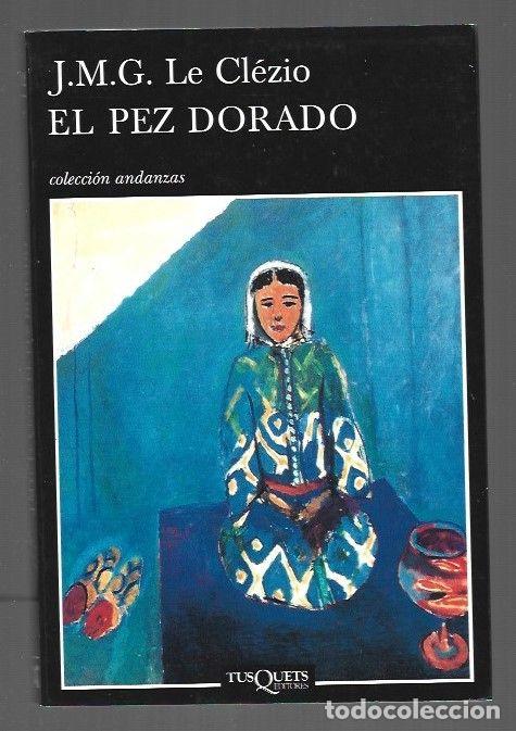 Libros: PEZ DORADO - EL - J. M. G. LE CLEZIO - Foto 1