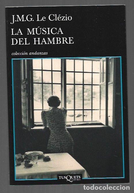 Libros: MUSICA DEL HAMBRE - LA - J. M. G. LE CLEZIO - Foto 1