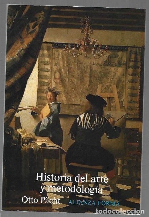 Libros: HISTORIA DEL ARTE Y METODOLOGIA - PACHT, OTTO