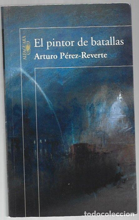 Libri di seconda mano: PINTOR DE BATALLAS - EL - PEREZ-REVERTE, ARTURO