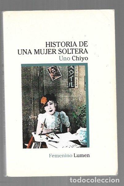 Livres: HISTORIA DE UNA MUJER SOLTERA - CHIYO, UNO