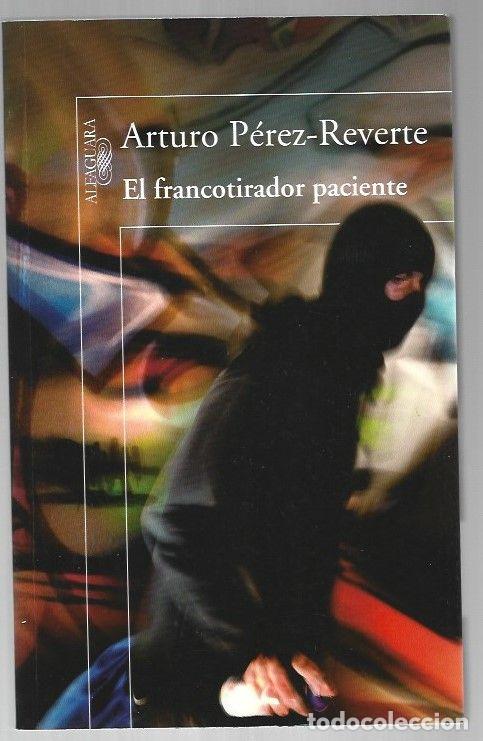 Libros: FRANCOTIRADOR PACIENTE - EL - PEREZ-REVERTE, ARTURO