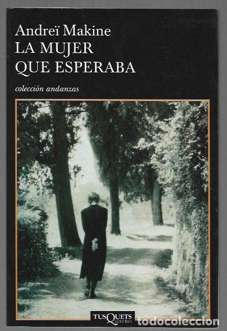 Libros: MUJER QUE ESPERABA - LA - MAKINE, ANDREI - Foto 1