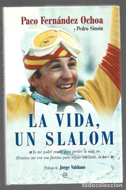 Libri di seconda mano: VIDA, UN SLALOM - LA - FERNANDEZ OCHOA, PACO Y PEDRO SIMON