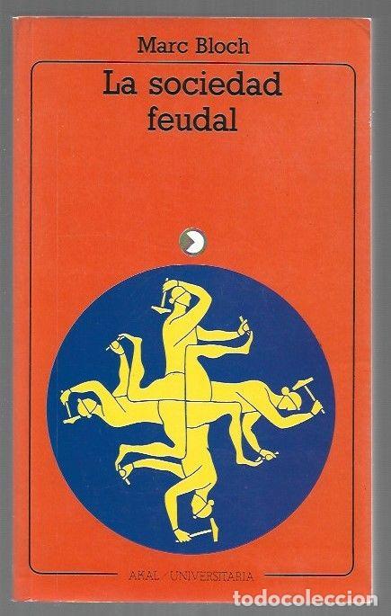 Libri di seconda mano: SOCIEDAD FEUDAL - LA - BLOCH, MARC