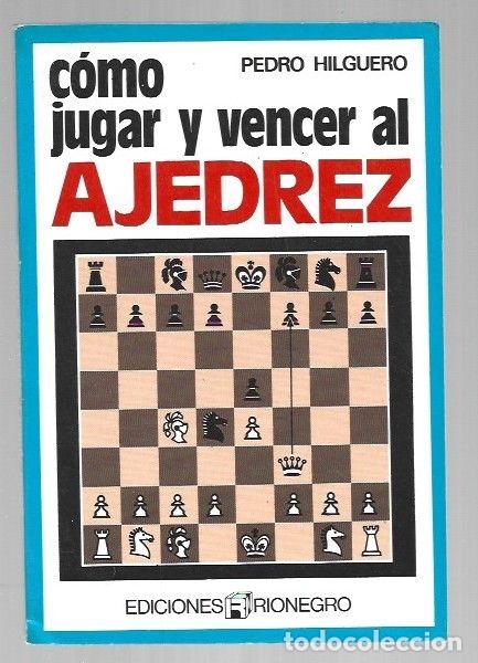 books: COMO JUGAR Y VENCER AL AJEDREZ - HILGUERO, PEDRO
