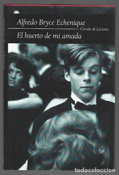 B&uuml;cher: HUERTO DE MI AMADA - EL - BRYCE ECHENIQUE, ALFREDO