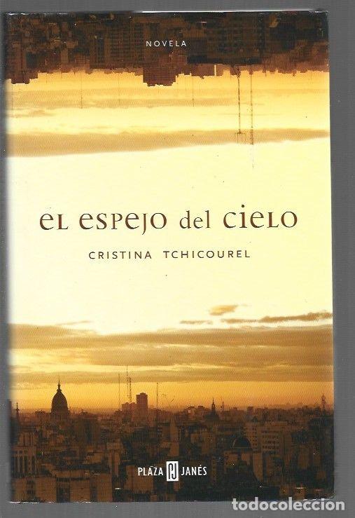 Libros: ESPEJO DEL CIELO - EL - TCHICOUREL, CRISTINA - Foto 1