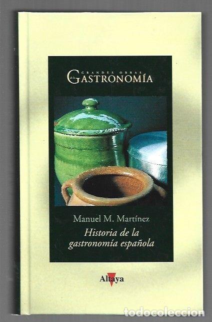 books: HISTORIA DE LA GASTRONOMIA ESPA&Ntilde;OLA - MARTINEZ, MANUEL M.