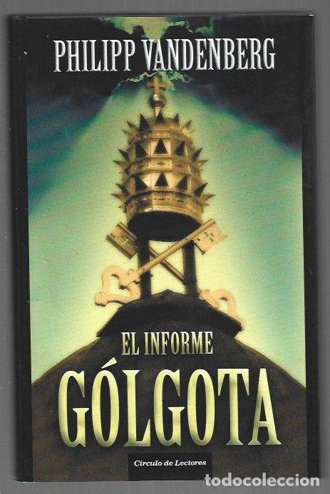 Libros: INFORME GOLGOTA - EL - VANDENBERG, PHILIPP - Foto 1