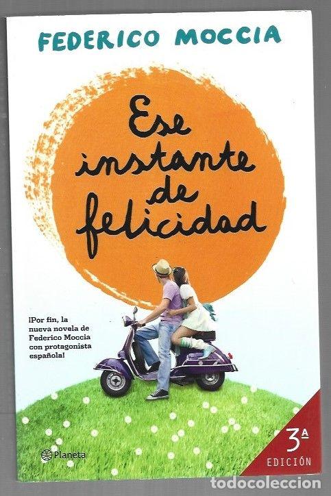 Libros: ESE INSTANTE DE FELICIDAD - MOCCIA, FEDERICO