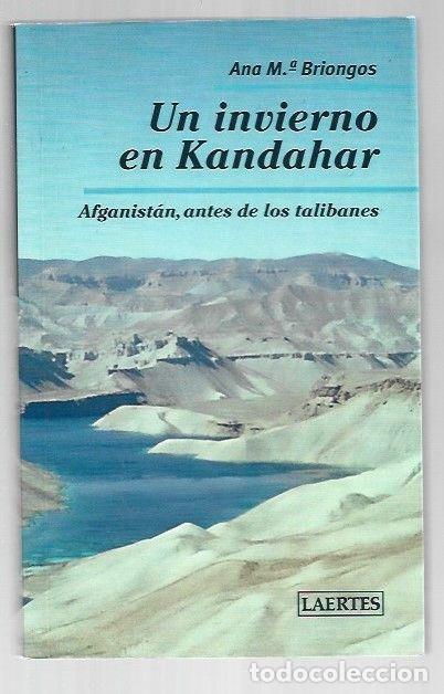 Libros: INVIERNO EN KANDAHAR - UN. AFGANISTAN ANTES DE LOS TALIBANES - BRIONGOS, ANA M&ordf;