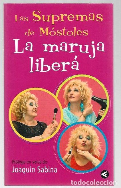 Libros: LAS SUPREMAS DE MOSTOLES: LA MARUJA LIBERA - LAS SUPREMAS DE MOSTOLES
