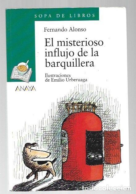 Libros: MISTERIOSO INFLUJO DE LA BARQUILLERA - EL - ALONSO, FERNANDO