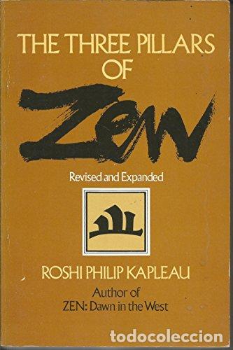 Libros: The Three Pillars of Zen: Teaching, Practice, and Enlightenment - Kapleau, Roshi P