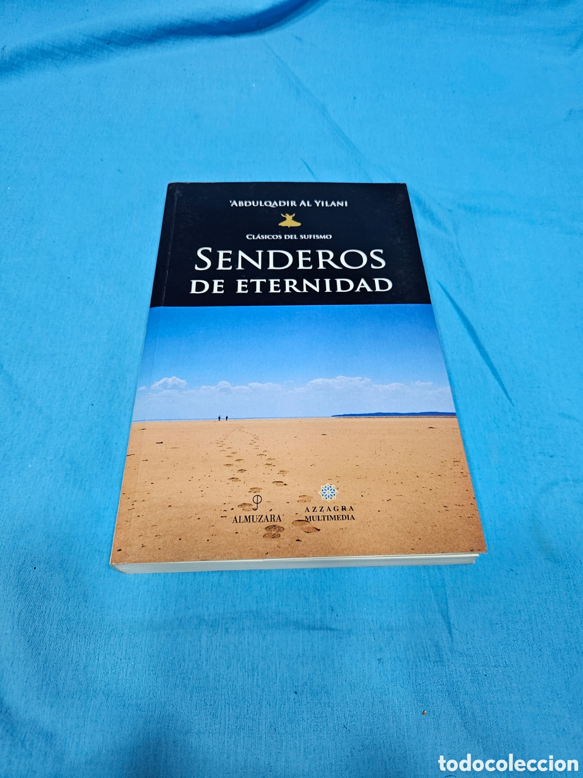 Libros: SENDEROS DE ETERNIDAD. ABDULQADIR AL YILANI. ALMUZARA
