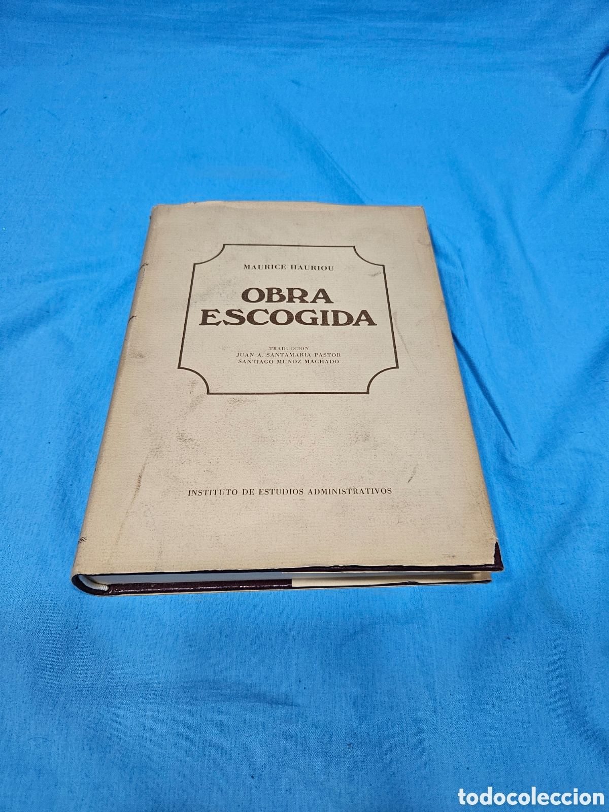 Libros: OBRA ESCOGIDA. MAURICE HAURIOU. INSTITUTO DE ESTUDIOS ADMINISTRATIVOS