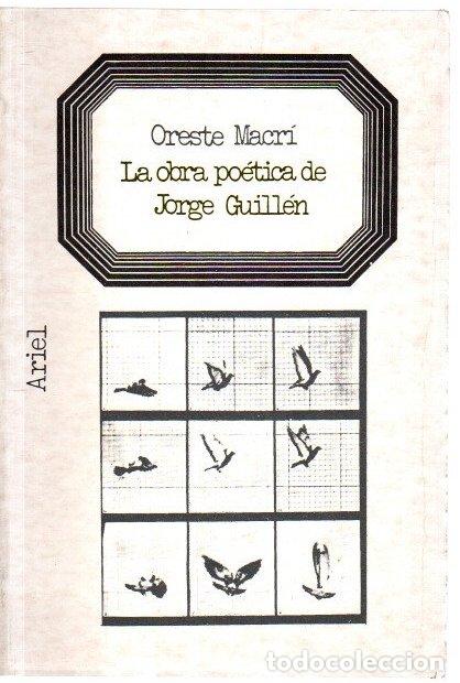 Libros: La obra po&eacute;tica de Jorge Guill&eacute;n - Macr&iacute;, Oreste