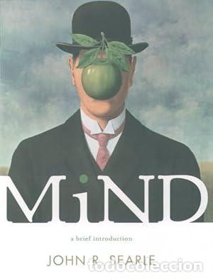 Libros: Mind: A Brief Introduction (Fundamentals of Philosophy Series) - Searle, John R