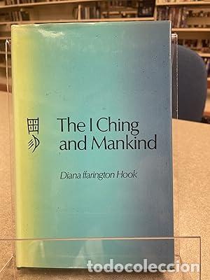 Libros: The I Ching and mankind - Diana Ffarington Hook