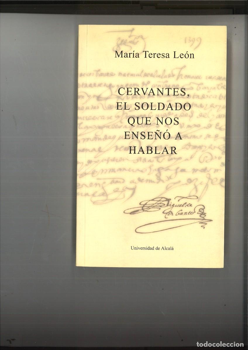 Libros: CERVANTES, EL SOLDADO QUE NOS ENSE&Ntilde;O A HABLAR. Mar&iacute;a Teresa Le&oacute;n