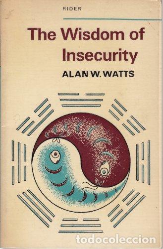 Libros: The Wisdom of Insecurity - Watts, Alan