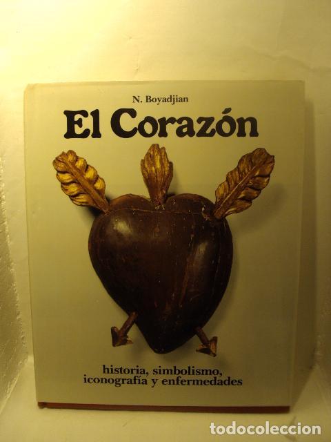 books: EL CORAZ&Oacute;N. HISTORIA, SIMBOLISMO, ICONOGRAF&Iacute;A Y ENFERMEDADES - Boyadjian, N
