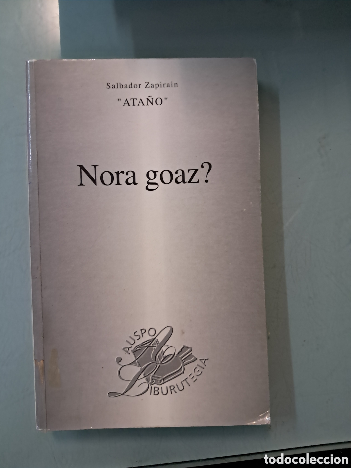 Libros: Salbador Zapirain,Ata&ntilde;o, Nora goaz, Auspo