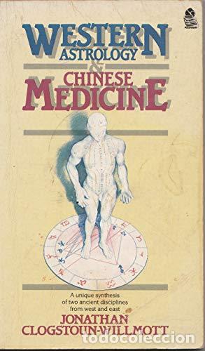 Libros: Western Astrology and Chinese Medicine A unique synthesis of two ancient disciplines from west and e