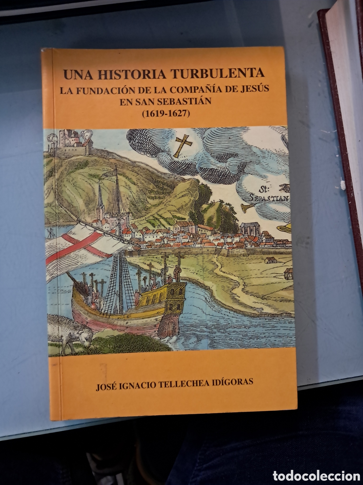 Libros: Jose Ignacio Tellechea Idigoras, Una historia turbulenta, La fundaci&oacute;n de la compa&ntilde;&iacute;a de Jes&uacute;s