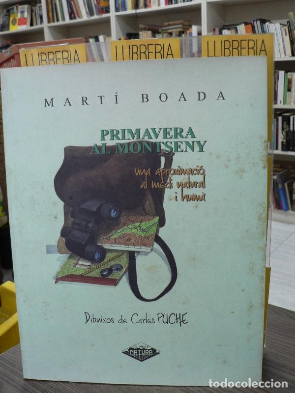 Libros: Primavera al Montseny: Una aproximaci&oacute; al medi natural i hum&agrave; - Mart&iacute; Boada i Junc&agrave; - Edicions el M&egrave;