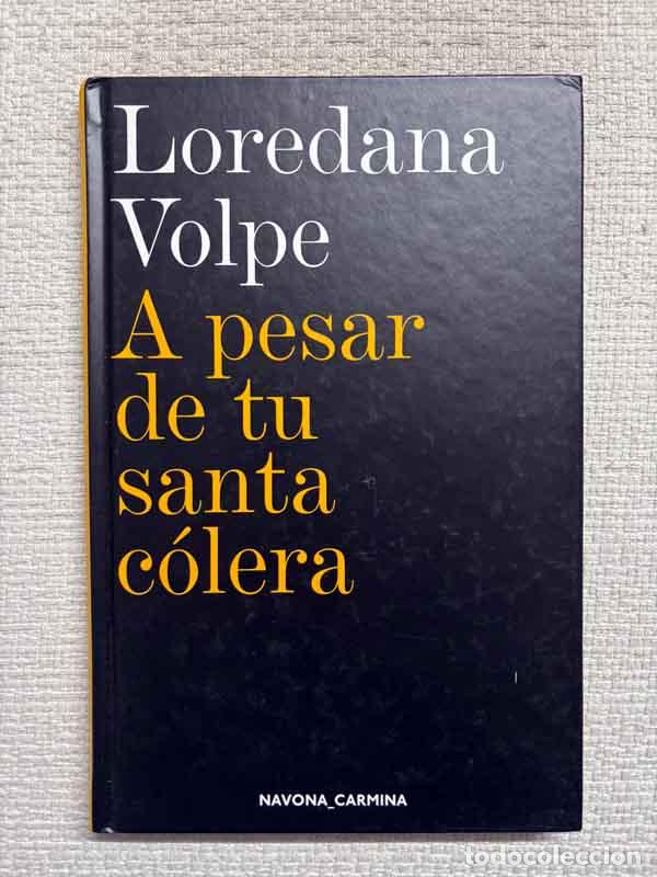 books: A pesar de tu santa c&oacute;lera - Loredana Volpe