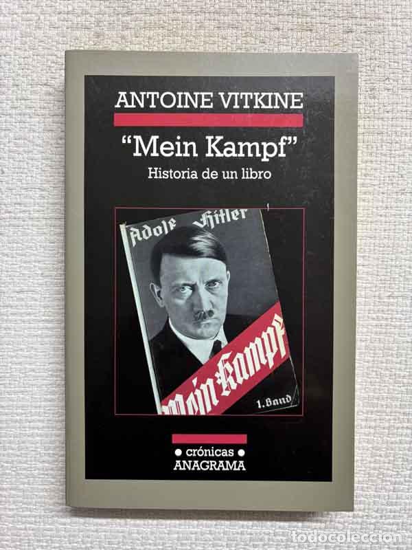 Libros: &laquo;Mein Kampf&raquo;. Historia de un libro - Antoine Vitkine