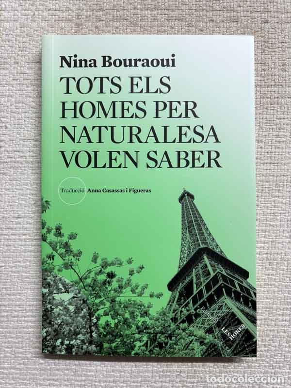 B&uuml;cher: Tots els homes per naturalesa volen saber - Nina Bouraoui