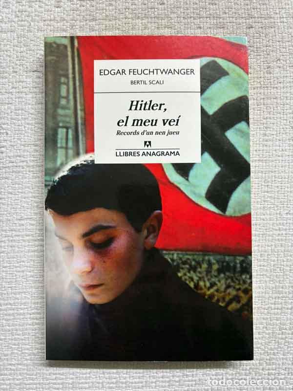 B&uuml;cher: Hitler, el meu ve&iacute; - Edgar Feuchtwanger