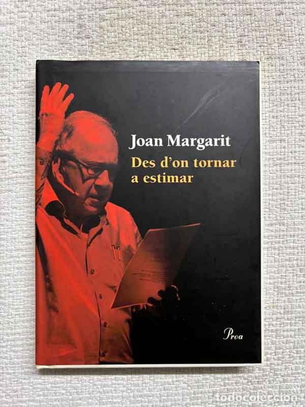B&uuml;cher: Des d'on tornar a estimar - Joan Margarit