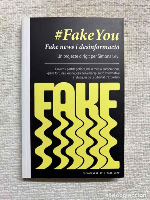 B&uuml;cher: FakeYou. Fake news i desinformaci&oacute; - Simona Levi (dir.)