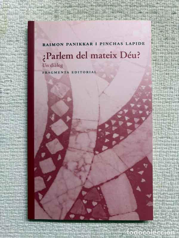 books: Parlem del mateix D&eacute;u? Un di&agrave;leg - Panikkar Raimon / Lapide Pinchas