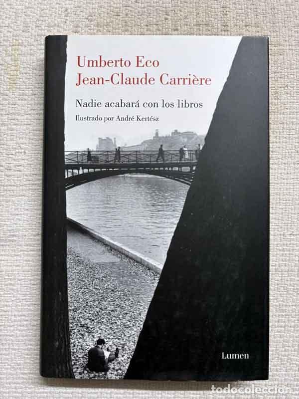 books: Nadie acabar&aacute; con los libros - Umberto Eco / Jean-Claude Carri&egrave;re