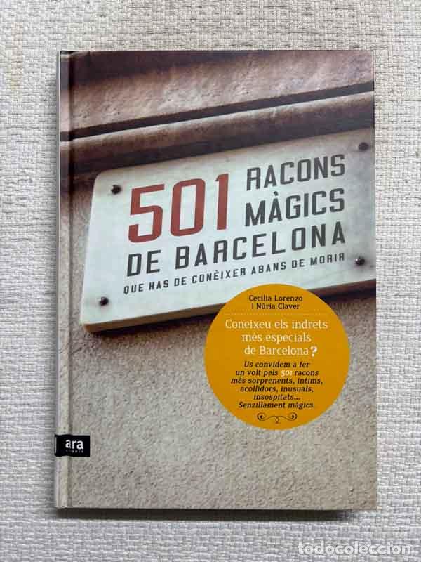B&uuml;cher: 501 racons m&agrave;gics de Barcelona que has de con&egrave;ixer abans de morir - Cec&iacute;lia Lorenzo / N&uacute;ria Claver