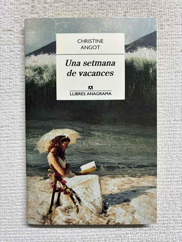B&uuml;cher: Una setmana de vacances - Christine Angot