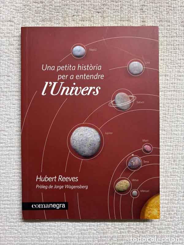 Libri di seconda mano: Una petita hist&ograve;ria per a entendre l'Univers - Hubert Reeves